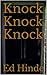 Knock Knock Knock