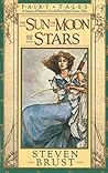 The Sun, the Moon and the Stars by Steven Brust