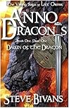 Anno Draconis: The Viking Saga of Sigurd-Litt Ormr: Part One: Dawn of the Dragon Anno Draconis: The Viking Saga of Sigurd-Litt Ormr: Part One: Dawn of the Dragon