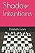 Shadow Intentions (Shadows)