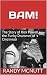 BAM!: The Story of Rick Pow...