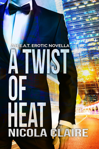 A Twist Of Heat (H.E.A.T. #3)