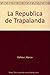 La Republica de Trapalanda (Spanish Edition)