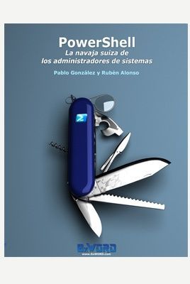 PowerShell: La navaja suiza de los administradores de sistemas