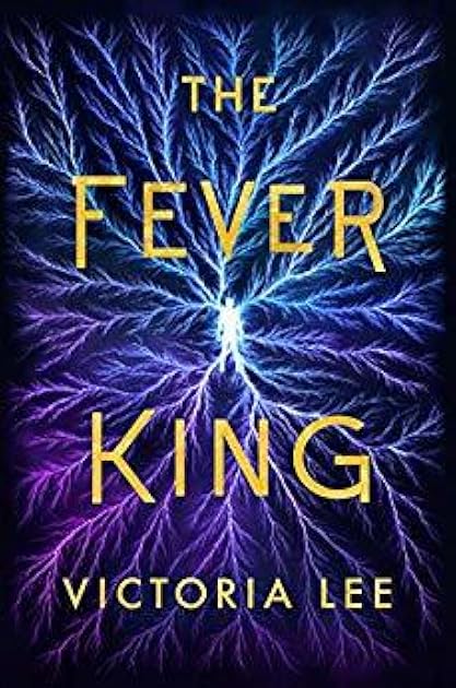 The Fever King (Feverwake, #1)