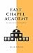 East Chapel Academy by Janaya