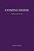 Coming Home: Notes for the ...