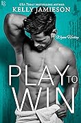 Play to Win (Wynn Hockey, #1)