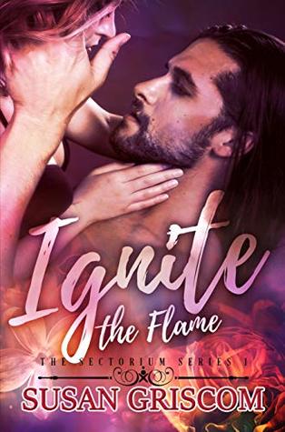 Ignite the Flame (The Sectorium #1)