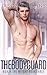 The Bodyguard (Worth the Weight, #3)