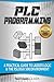 PLC Programming Using RSLogix 500: A Practical Guide to Ladder Logic and the RSLogix 500 Environment (Allen‑Bradley)