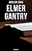 Elmer Gantry by Sinclair Lewis