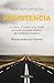 Resistencia/ Resistance: Mente, Cuerpo Y Los Límites Curiosamente Elásticos Del Rendimiento Humano/ Mind, Body and the Curiously Elastic Limits of Human Performance (Spanish Edition)