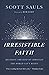 Irresistible Faith: Becomin...