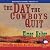 The Day the Cowboys Quit