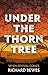 Under the Thorn Tree: When Revival Comes
