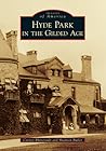 Hyde Park in the Gilded Age (Images of America) Hyde Park in the Gilded Age (Images of America)