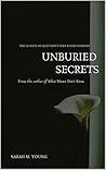 Unburied Secrets:...