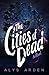 The Cities of Dead by Alys Arden