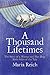 A Thousand Lifetimes: The S...