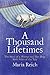 A Thousand Lifetimes by Maria Reich