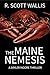 The Maine Nemesis