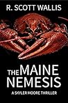 The Maine Nemesis by R. Scott Wallis