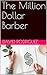 The Million Dollar Barber
