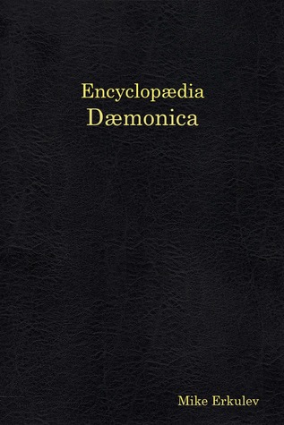 Encyclopedia Demonica: Regulating desire in a world of technological singularity (Kindle Edition)