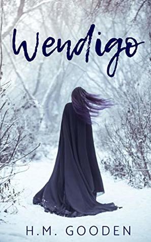 Wendigo (The Raven and The Witch Hunter, #1)
