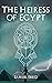 The Heiress of Egypt