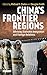 China’s Frontier Regions: E...