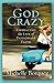 God Crazy: Embracing the Li...