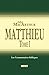 Matthieu 1-7: Tome 1 (The MacArthur New Testament Commentary, Matthew 1-7) (French Edition)