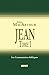 Jean 1-11: Tome 1 (The MacArthur New Testament Commentary, Jean 1-11) (French Edition)