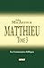 Matthieu 16-23: Tome 3 (The MacArthur New Testament Commentary, Matthew 16-23) (French Edition)