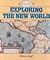 Exploring the New World (North American Historical Atlases)