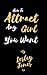 How To Attract Any Girl You Want by Lesley Jones