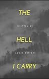 The Hell I Carry