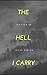 The Hell I Carry by Lucas Derion