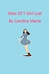 Tales Of T-Girl Lust Tales Of T-Girl Lust