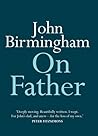 On Father by John Birmingham