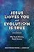Jesus Loves You and Evolution Is True: Why Youth Ministry Needs Science