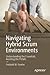 Navigating Hybrid Scrum Env...