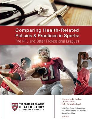 Comparing Health-Related Policies & Practices in Sports:: The NFL and Other Professional Leagues