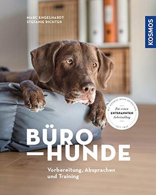 Bürohunde: Vorbereitung, Absprachen und Training (German Edition)
