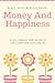 Money and Happiness: A Life...