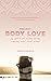 Project Body Love: my quest...