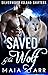 Saved By Her Wolf (Silverwo...