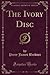 The Ivory Disc (Classic Reprint)